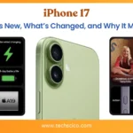iPhone 17: What’s New, What’s Changed, and Why It Matters
