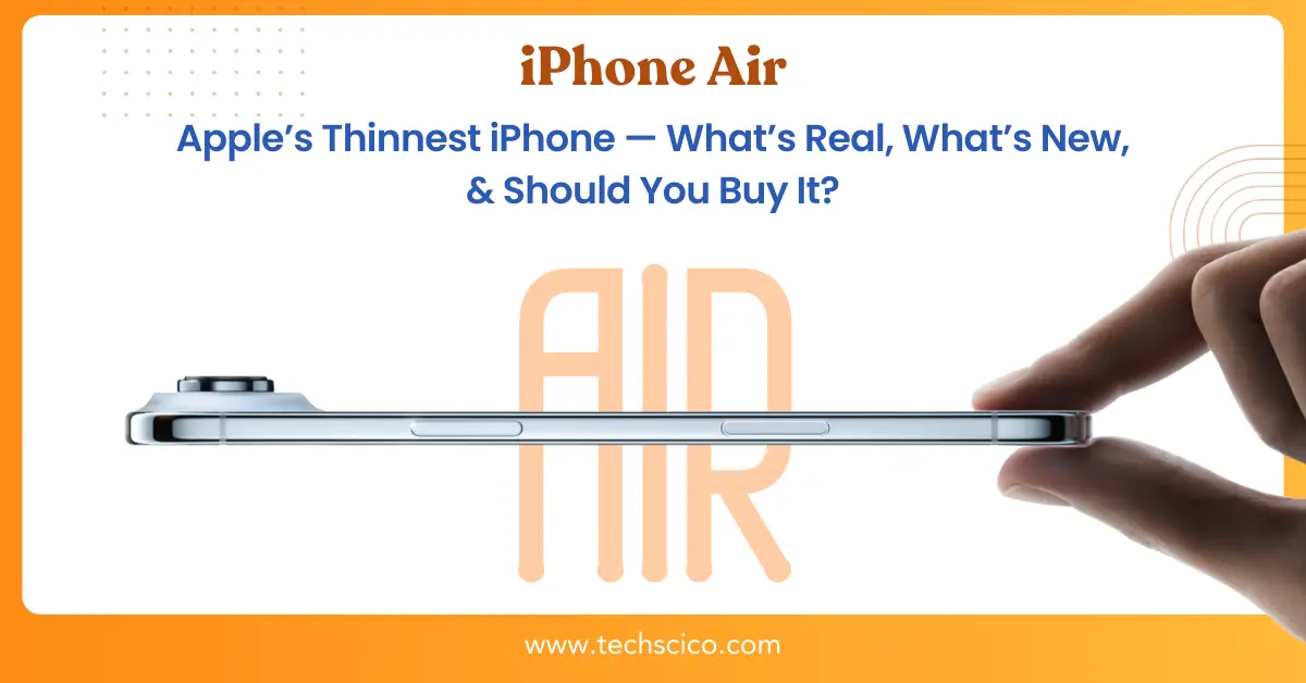 Apple iPhone 17 Air: Features, Specs, Price in India & Availability