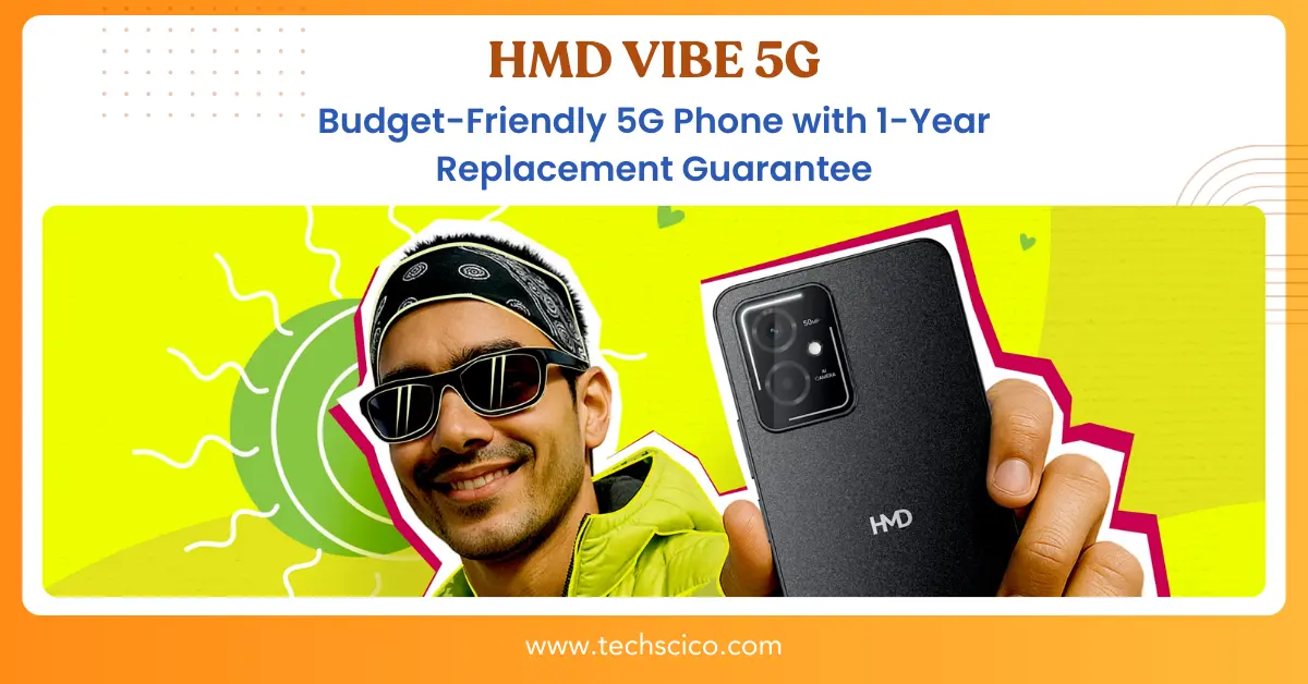 HMD Vibe 5G: Budget-Friendly 5G Phone with 1-Year Replacement Guarantee